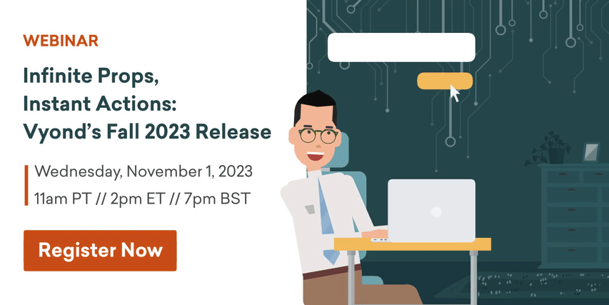 Image for On-Demand Webinar: Infinite Props, Instant Actions: Vyond’s Fall 2023 Release